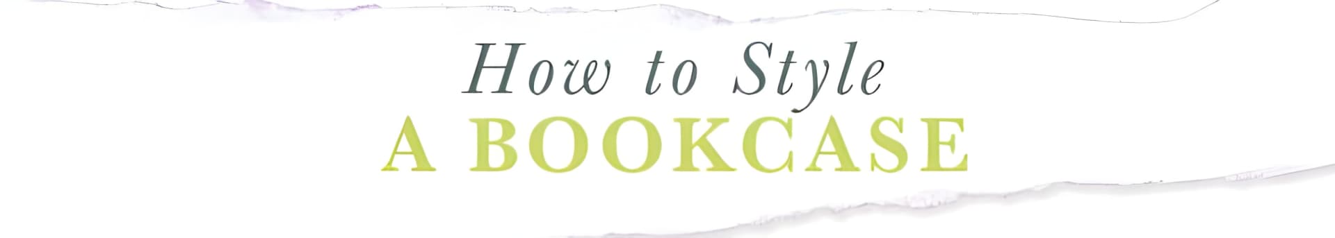 How to Style a Bookcase